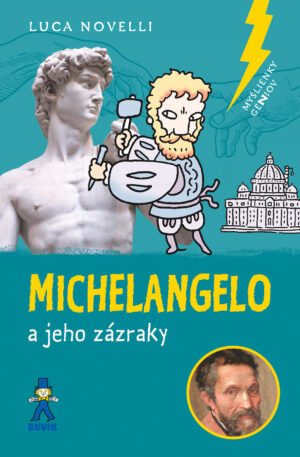 Michelangelo a jeho zázraky
